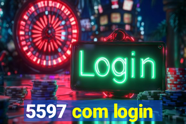 5597 com login